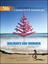 Holidays Are Murder - Charlotte Douglas - 9781459244139