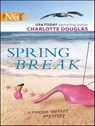 Spring Break - Charlotte Douglas - 9781459244214