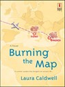 BURNING THE MAP - Laura Caldwell - 9781459246331