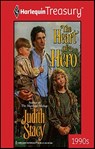The Heart of a Hero - Judith Stacy - 9781459250604