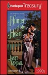 Hunter of My Heart - Janet Kendall - 9781459250758