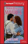 Maggie and the Maverick - Laurie Grant - 9781459250765