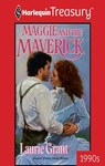 MAGGIE AND THE MAVERICK - Laurie Grant - 9781459250765