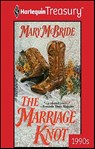 The Marriage Knot - Mary McBride - 9781459250802