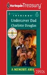 UNDERCOVER DAD - Charlotte Douglas - 9781459251441