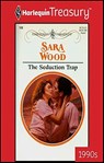 The Seduction Trap - Sara Wood - 9781459252400