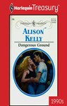 Dangerous Ground - Alison Kelly - 9781459252486