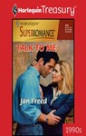 TALK TO ME - Jan Freed - 9781459253612