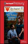 The Perfect Groom - Ruth Scofield - 9781459257818