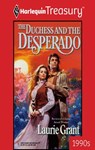 THE DUCHESS AND THE DESPERADO - Laurie Grant - 9781459261242