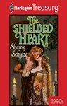 THE SHIELDED HEART - Sharon Schulze - 9781459261440