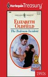THE BEDROOM INCIDENT - Elizabeth Oldfield - 9781459262508