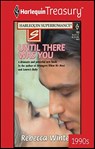 Until There Was You - Rebecca Winters - 9781459263710