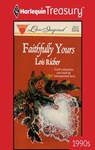 FAITHFULLY YOURS - Lois Richer - 9781459264472