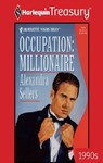 OCCUPATION: MILLIONAIRE - Alexandra Sellers - 9781459267206