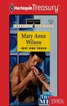 JUST ONE TOUCH - Mary Anne Wilson - 9781459267466