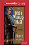 To Tame a Warrior's Heart - Sharon Schulze - 9781459268197