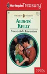 IRRESISTIBLE ATTRACTION - Alison Kelly - 9781459269019