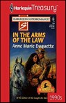 In the Arms of the Law - Anne Marie Duquette - 9781459270718