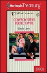 Cowboy Seeks Perfect Wife - Linda Lewis - 9781459272903