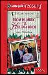 From Humbug to Holiday Bride - Zena Valentine - 9781459273269