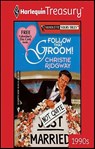 Follow That Groom! - Christie Ridgway - 9781459273948
