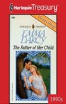 The Father of Her Child - Emma Darcy - 9781459276611