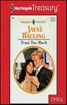 Trust Too Much - Jayne Bauling - 9781459276833