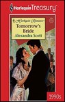 Tomorrow's Bride - Alexandra Scott - 9781459276925