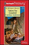 Taken for Granted - Caroline Anderson - 9781459277229