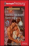 Having His Baby - Karen Young - 9781459277809
