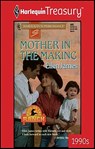 Mother in the Making - Ellen James - 9781459277830