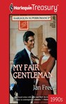 MY FAIR GENTLEMAN - Jan Freed - 9781459278059
