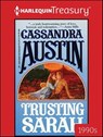 Trusting Sarah - Cassandra Austin - 9781459283411