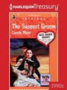 The Suspect Groom - Cassie Miles - 9781459283817