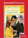 Once Burned - Margaret Way - 9781459285651