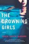 The Drowning Girls - Paula Treick DeBoard - 9781459293915