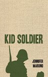 Kid Soldier - Jennifer Maruno - 9781459706774