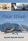 Polar Winds - Danielle Metcalfe-Chenail - 9781459723795