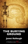 The Burying Ground - Janet Kellough - 9781459724709