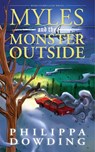 Myles and the Monster Outside - Philippa Dowding - 9781459729438
