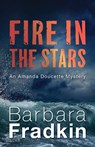 Fire in the Stars - Barbara Fradkin - 9781459732391