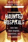 Haunted Hospitals - Mark Leslie ; Rhonda Parrish - 9781459737860
