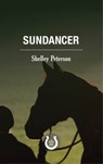 Sundancer - Shelley Peterson - 9781459739482