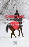 Christmas at Saddle Creek - Shelley Peterson - 9781459740266