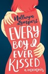 Every Boy I Ever Kissed - LAMPERT,  Nellwyn - 9781459745636