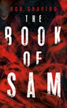 The Book of Sam - Rob Shapiro - 9781459746756