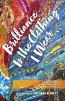 Brilliance Is the Clothing I Wear - InkWell Workshops - 9781459747708