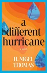 A Different Hurricane - H. Nigel Thomas - 9781459754065