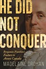 He Did Not Conquer - Madelaine Drohan - 9781459754188